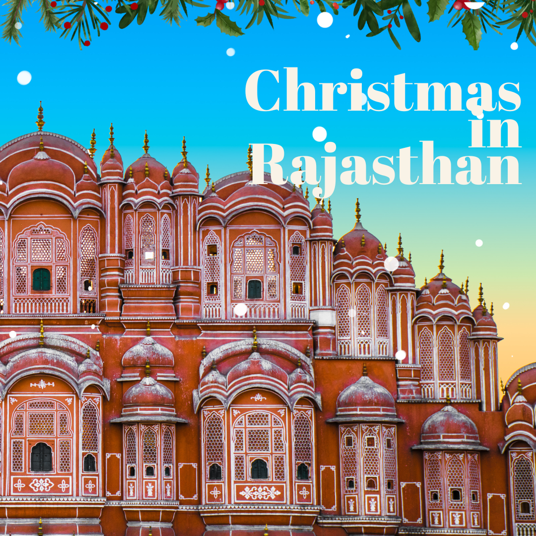 CHRISTMAS IN RAJASTHAN - 19th & 20th Dec